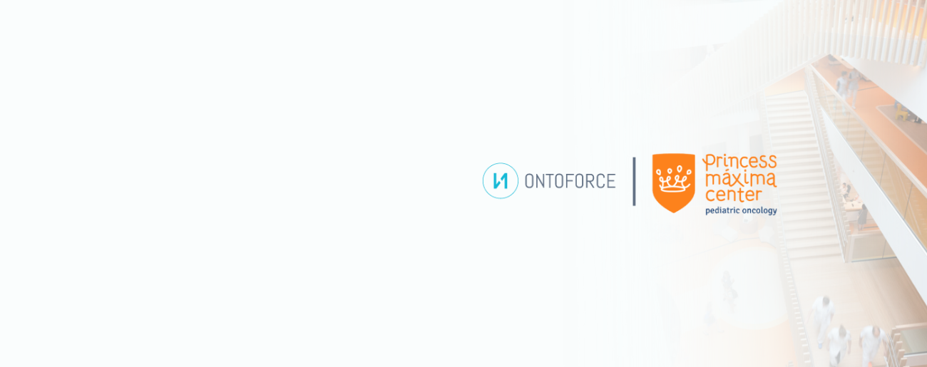 ONTOFORCE partners with Princess Máxima Center to facilitate more efficient pediatric oncology research with innovative data technology